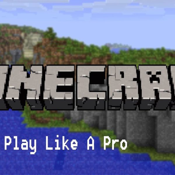 How to Play Minecraft Like a Pro